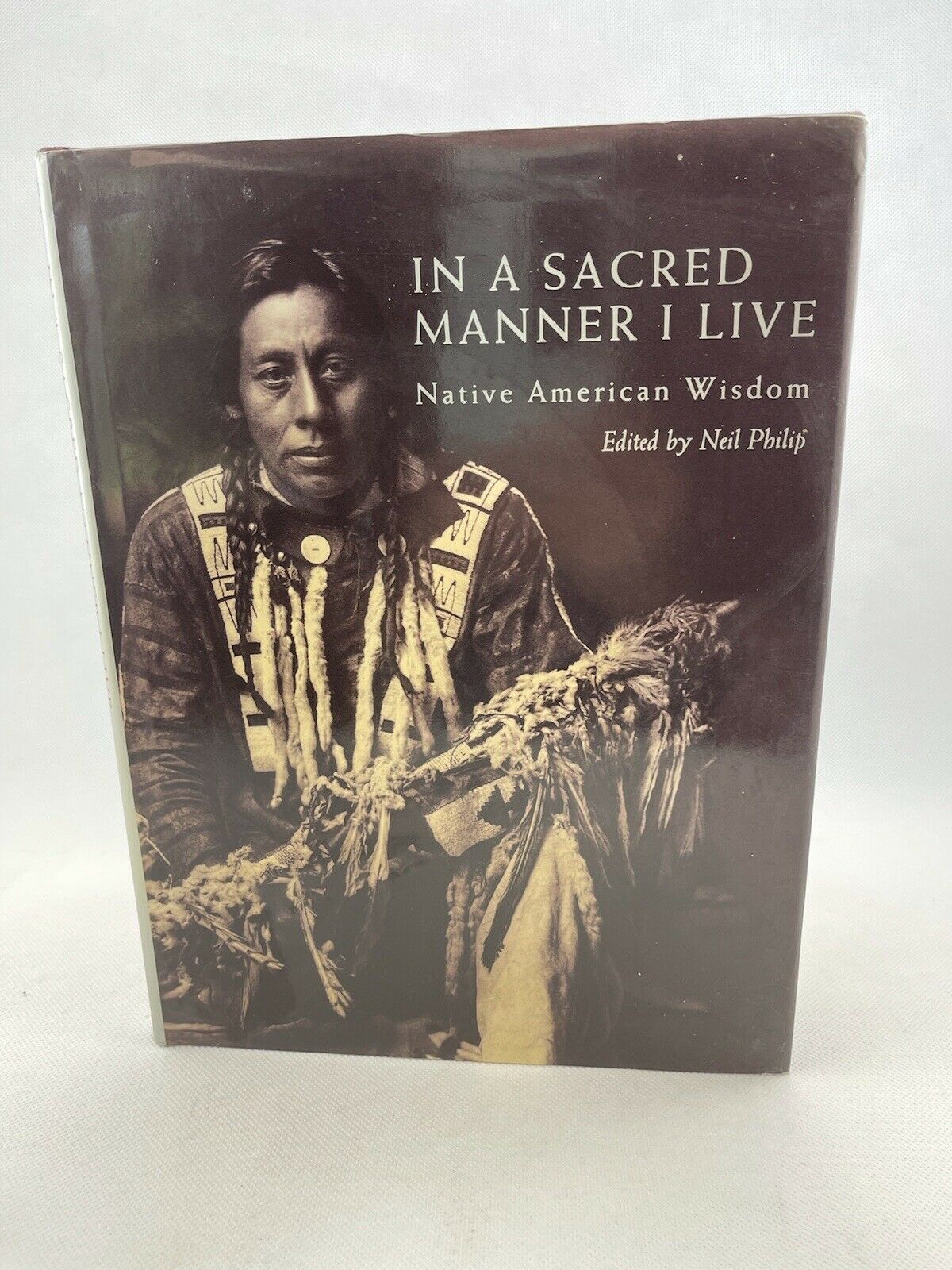 In A Sacred Manner  I Live ~ Native American Wisdom ~ Native American Speeches